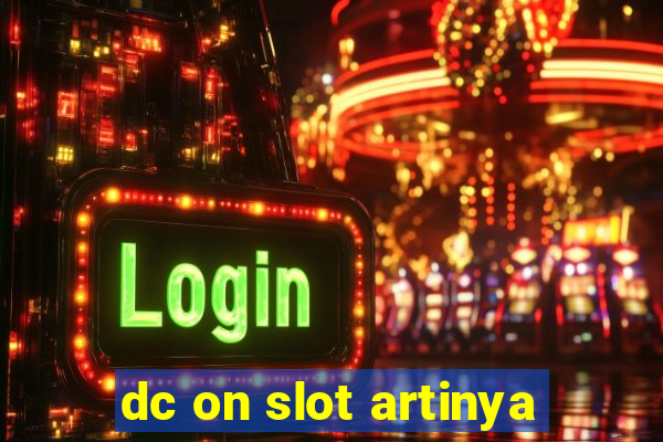 dc on slot artinya