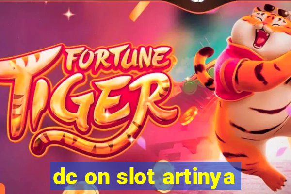 dc on slot artinya