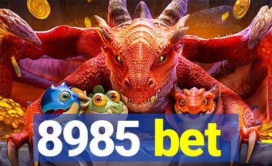 8985 bet