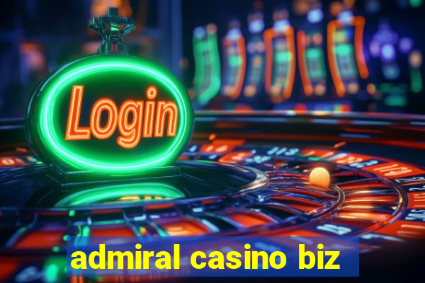 admiral casino biz