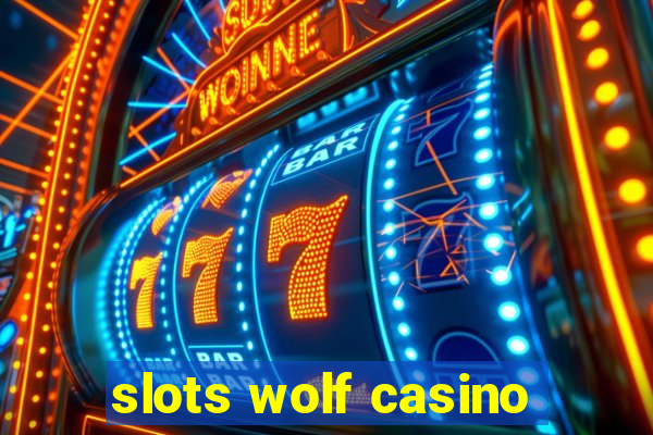 slots wolf casino