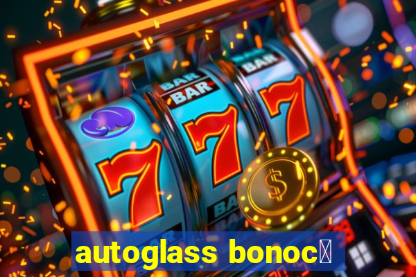 autoglass bonoc么