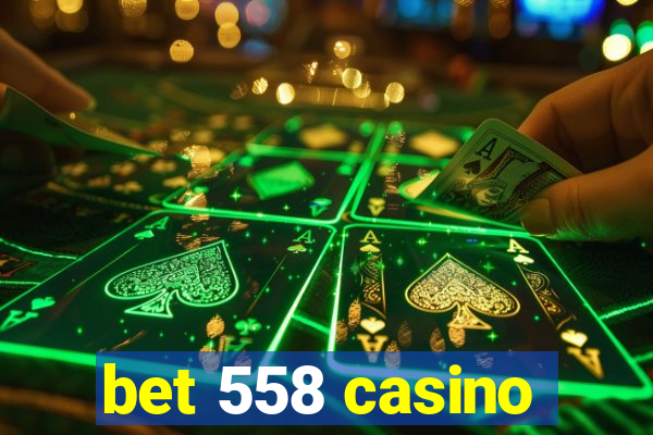 bet 558 casino