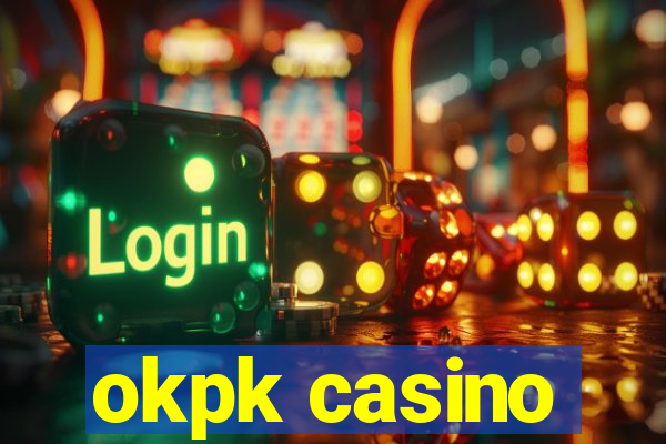 okpk casino