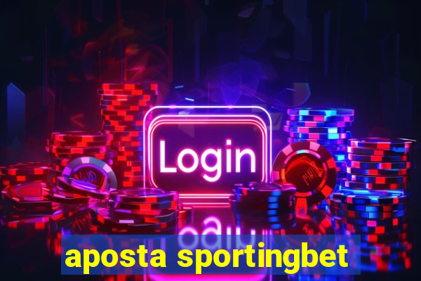 aposta sportingbet