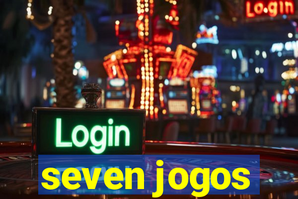 seven jogos