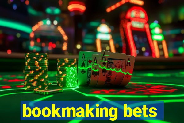 bookmaking bets