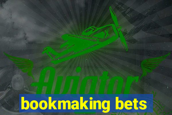 bookmaking bets