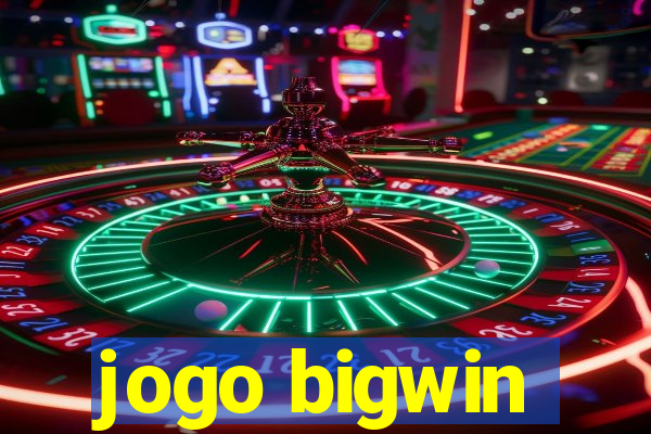 jogo bigwin