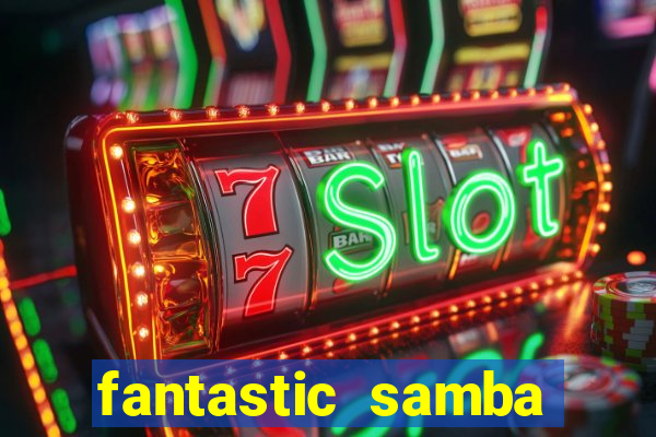 fantastic samba slot 777