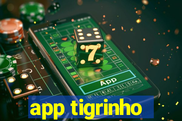 app tigrinho