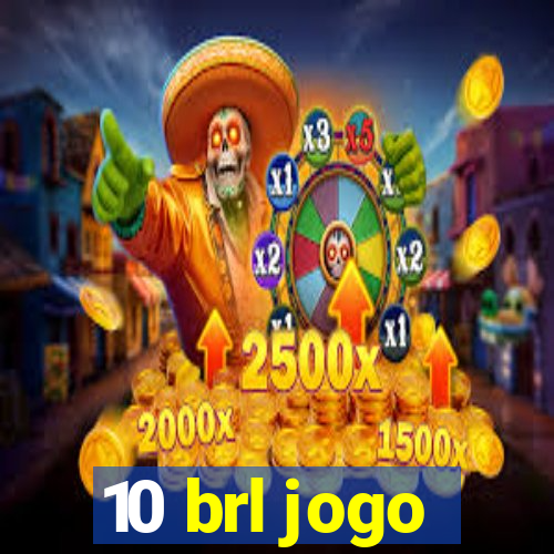 10 brl jogo