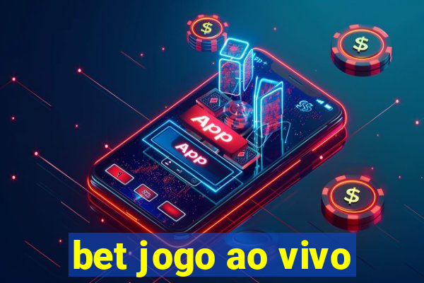 bet jogo ao vivo