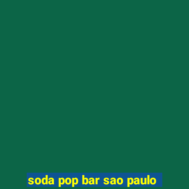 soda pop bar sao paulo