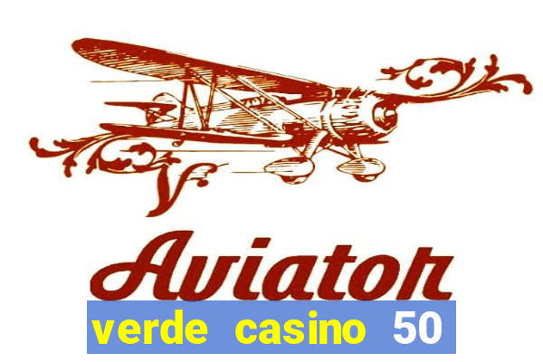 verde casino 50 rodadas gr谩tis