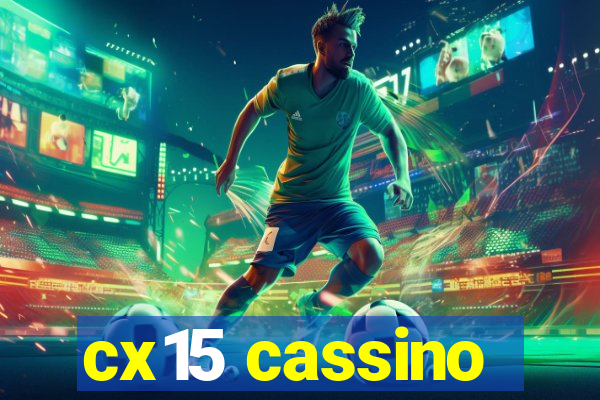 cx15 cassino