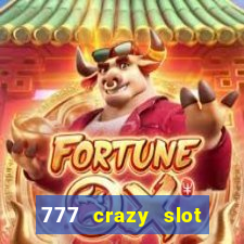 777 crazy slot online login