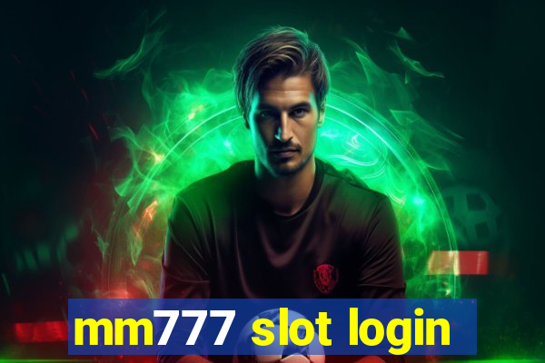 mm777 slot login