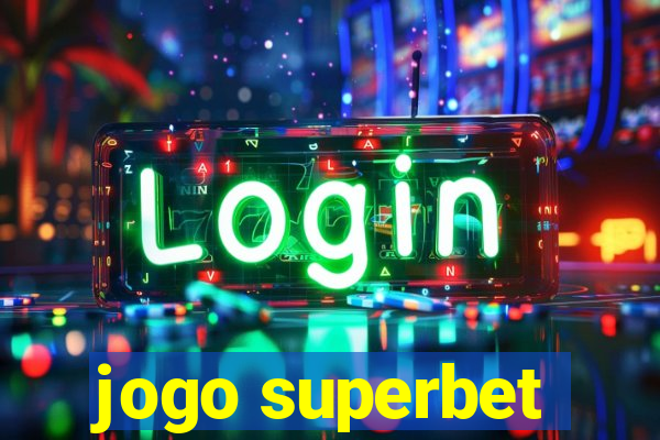 jogo superbet