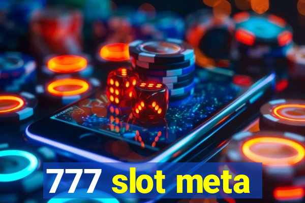 777 slot meta