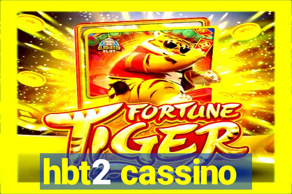 hbt2 cassino