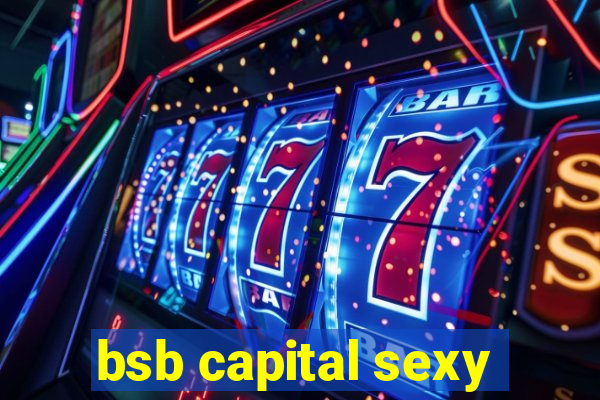 bsb capital sexy