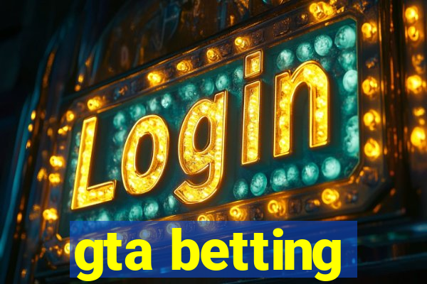 gta betting