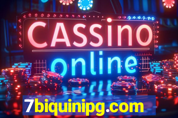 7biquinipg.com