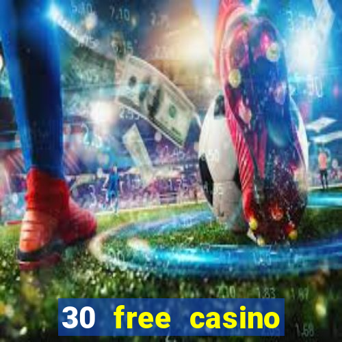 30 free casino slot games