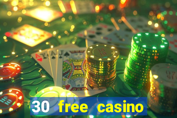 30 free casino slot games