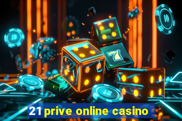 21 prive online casino