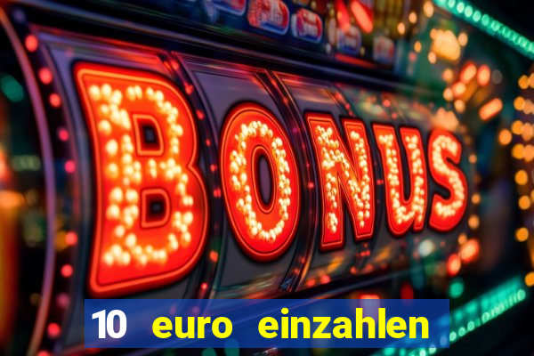 10 euro einzahlen 50 euro spielen casino