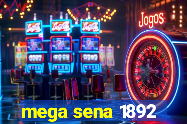 mega sena 1892