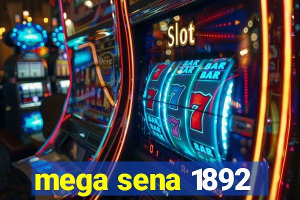 mega sena 1892