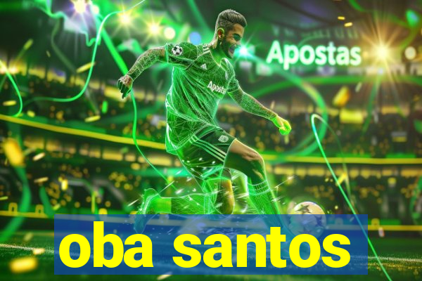 oba santos