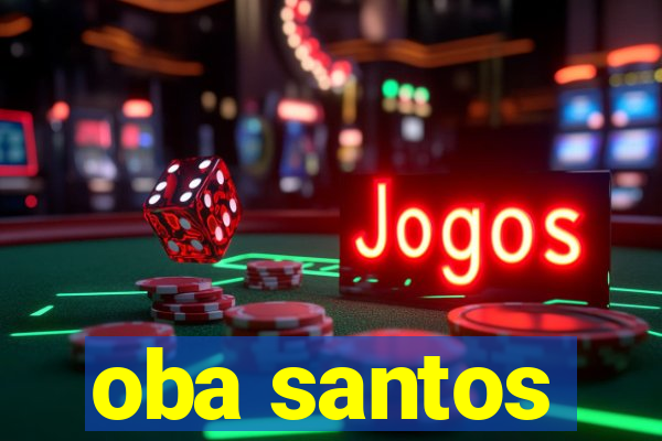 oba santos