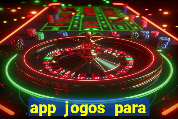 app jogos para ganhar dinheiro