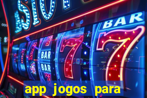 app jogos para ganhar dinheiro