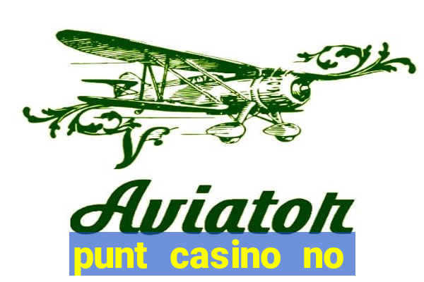 punt casino no deposit bonus codes 2022