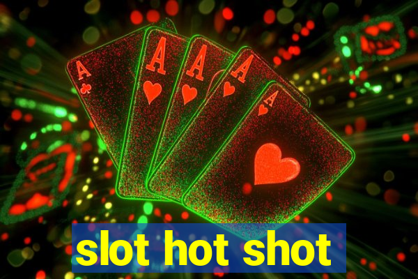 slot hot shot