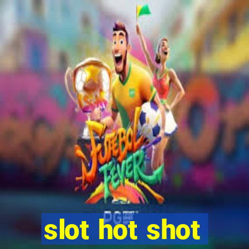 slot hot shot