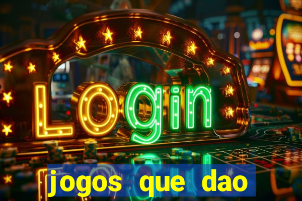 jogos que dao dinheiro de verdade sem investir