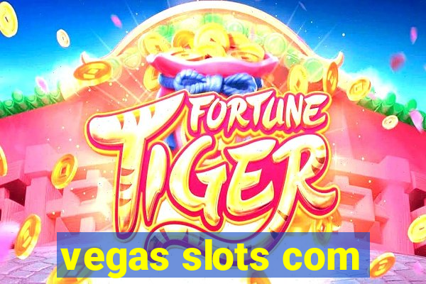 vegas slots com