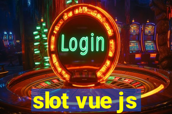 slot vue js