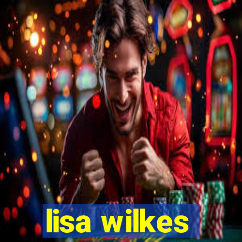 lisa wilkes