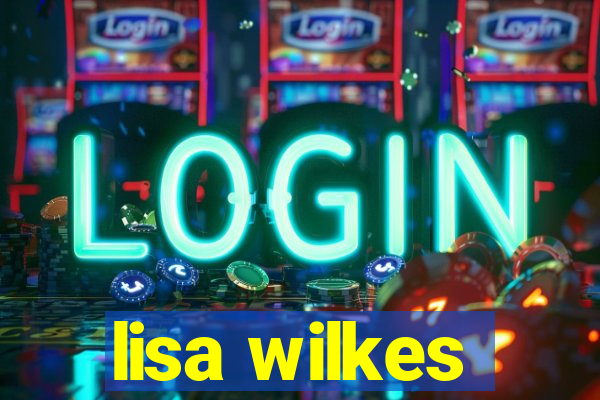 lisa wilkes