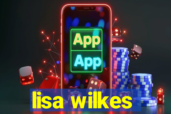 lisa wilkes