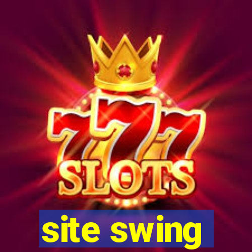 site swing