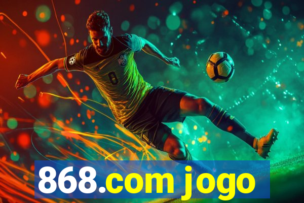 868.com jogo