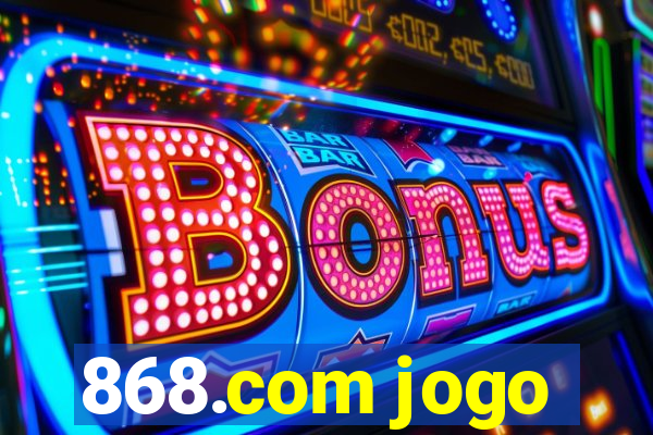 868.com jogo